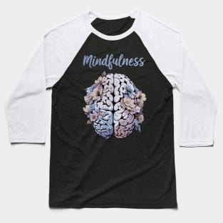 Mindfulness, cultivating Mental Health and Wellness, blue color floral brain Baseball T-Shirt